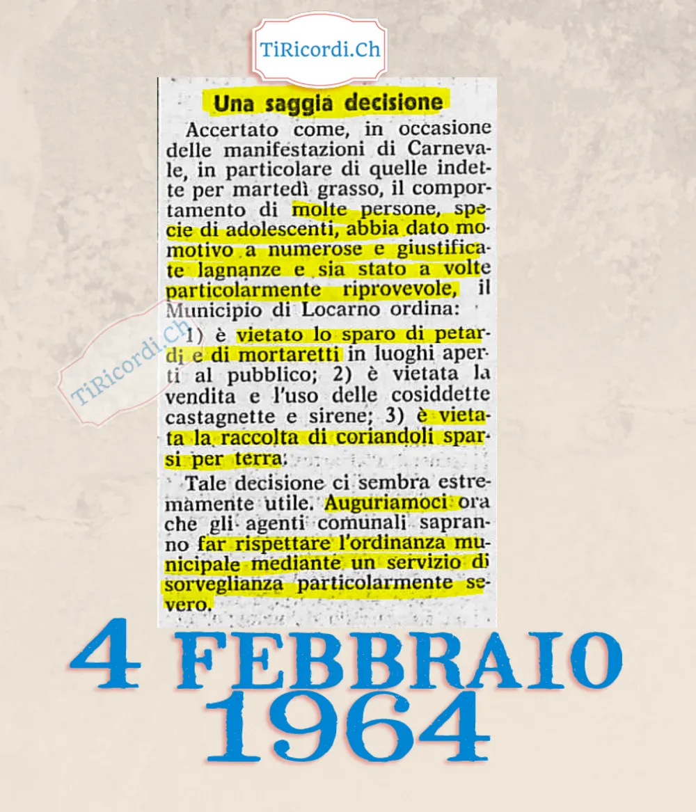 Una saggia decisione: il Municipio di Locarno vieta lo sparo di petardi e mortaretti, la vendita di castagnette e sirene e la raccolta dei coriandoli sparsi per terra, 1964