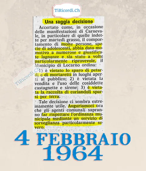 Una saggia decisione: il Municipio di Locarno vieta lo sparo di petardi e mortaretti, la vendita di castagnette e sirene e la raccolta dei coriandoli sparsi per terra, 1964