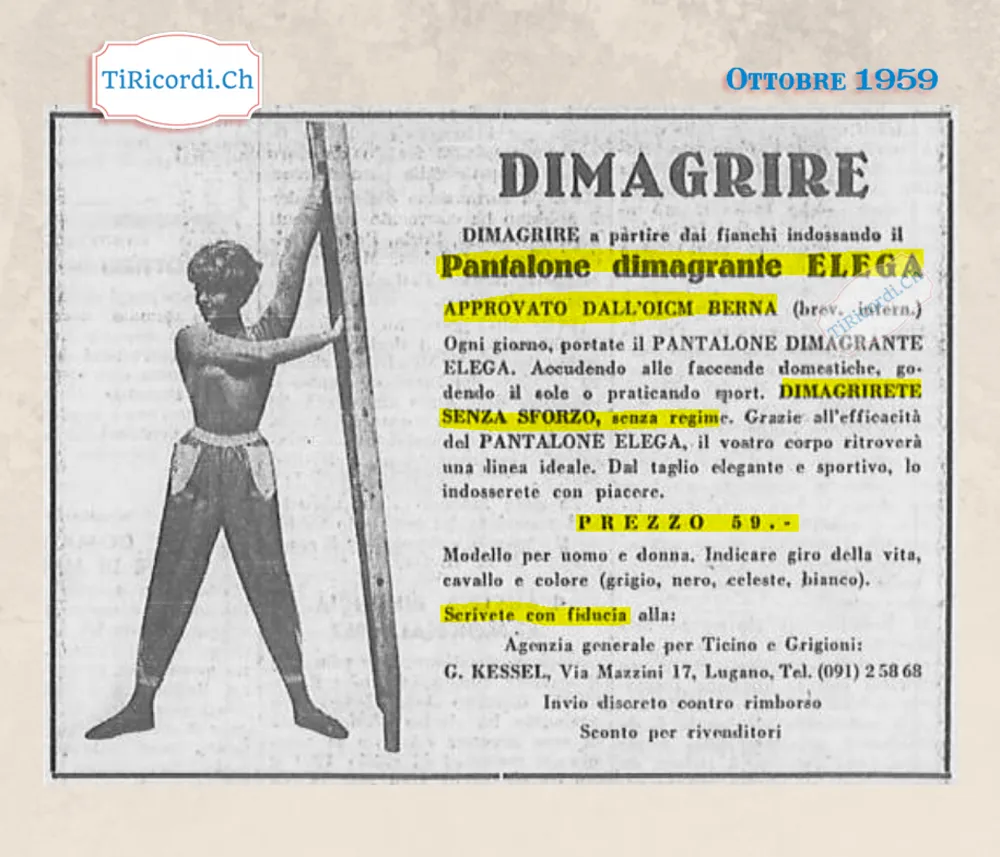 Dimagrire a partire dai fianchi indossando il pantalone dimagrante Elega, approvato dall'OICM di Berna: dimagrirete senza sforzo, senza regime, prezzo 59 franchi, 1959