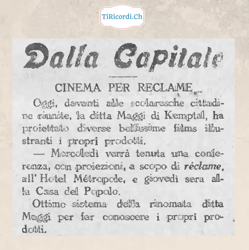 Cinema per réclame: la ditta Maggi di Kemptthal proietta film sui propri prodotti davanti alle scolaresche cittadine riunite, poi conferenza all'Hotel Métropole, 1928
