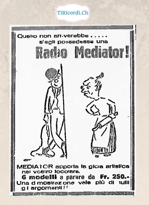 Quello non arriverebbe, s'egli possedesse una Radio Mediator: il marito col bastone e la moglie col matterello, 6 modelli a partire da 250 franchi, 1938