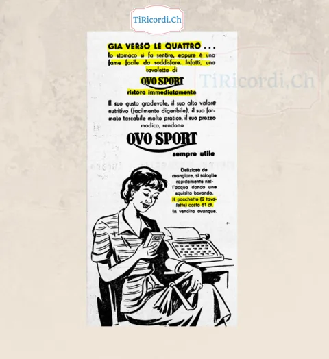 Già verso le quattro lo stomaco si fa sentire: una tavoletta di Ovo Sport ristora immediatamente, il pacchetto da due tavolette costa 61 centesimi, 1948