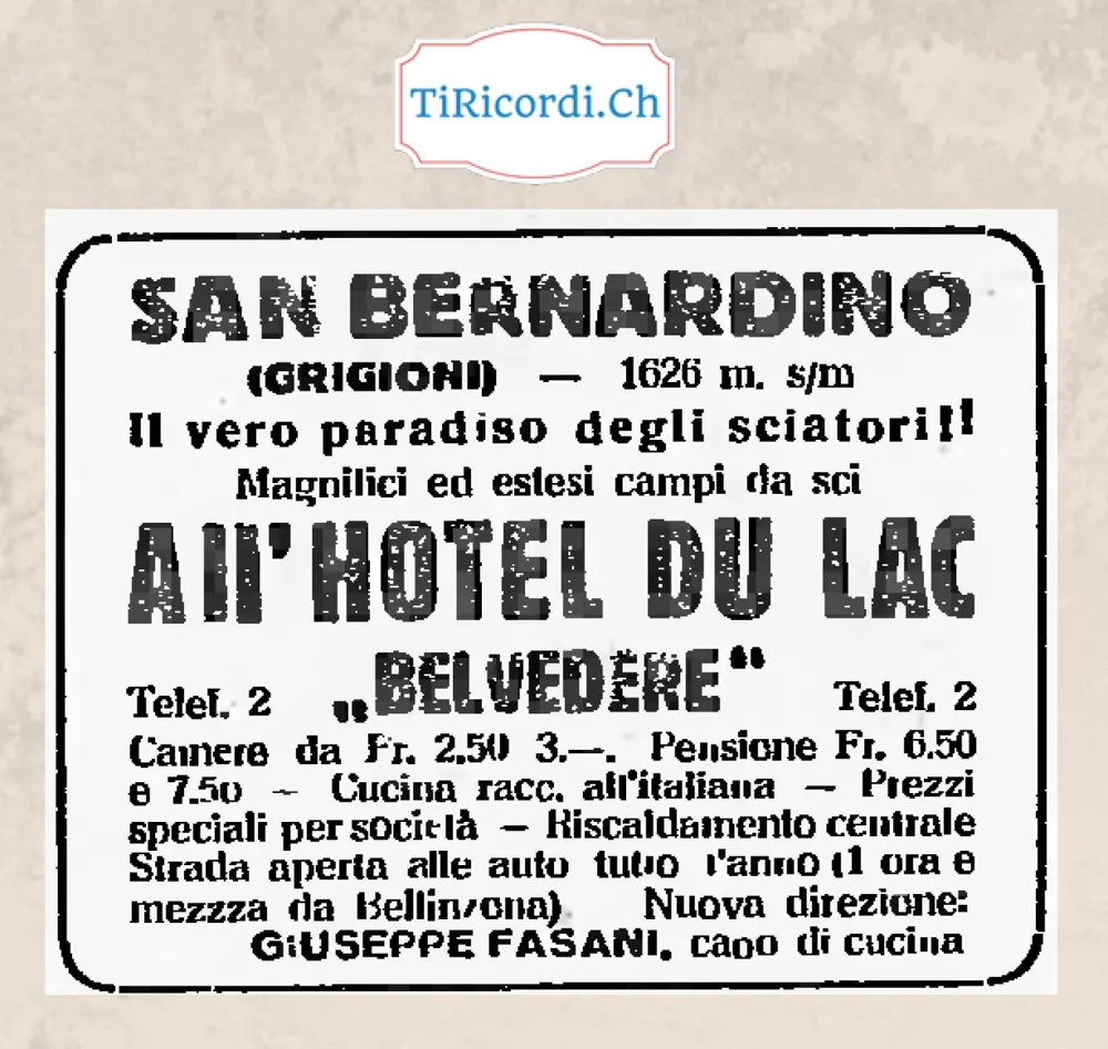 San Bernardino a 1626 metri, il vero paradiso degli sciatori: all'Hotel du Lac Belvedere camere da 2,50 franchi e pensione da 6,50, strada aperta alle auto tutto l'anno, 1938