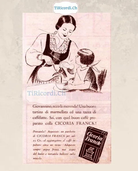 Giovannino, ecco la merenda! Una buona tartina di marmellata e una tazza di caffelatte, con quel buon caffè preparato colla Cicoria Franck: un pacchetto 25 centesimi, 1938