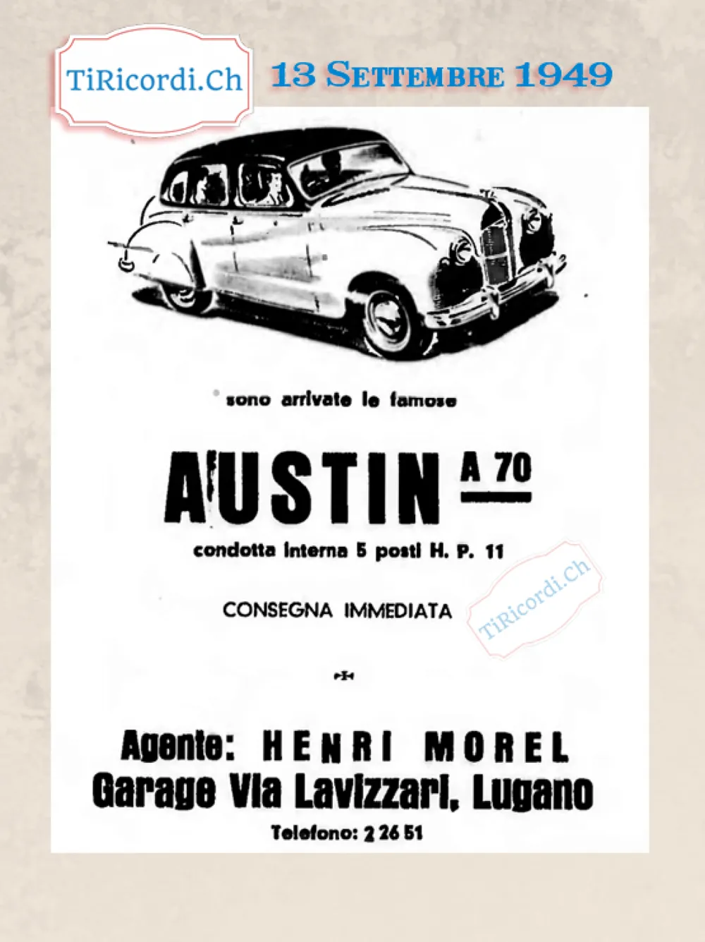 Sono arrivate le famose Austin A 70, condotta interna 5 posti, 11 cavalli, consegna immediata: agente Henri Morel, garage via Lavizzari, Lugano, 1949
