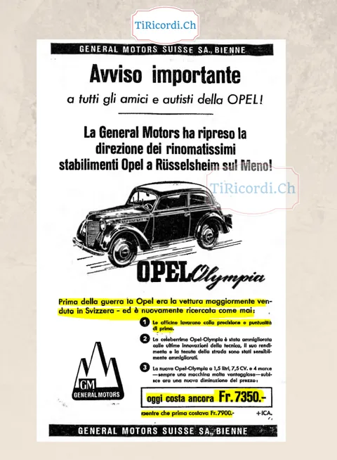 Avviso importante a tutti gli amici e autisti della Opel: la General Motors ha ripreso la direzione degli stabilimenti di Rüsselsheim, la nuova Olympia costa 7350 franchi invece di 7900, 1948
