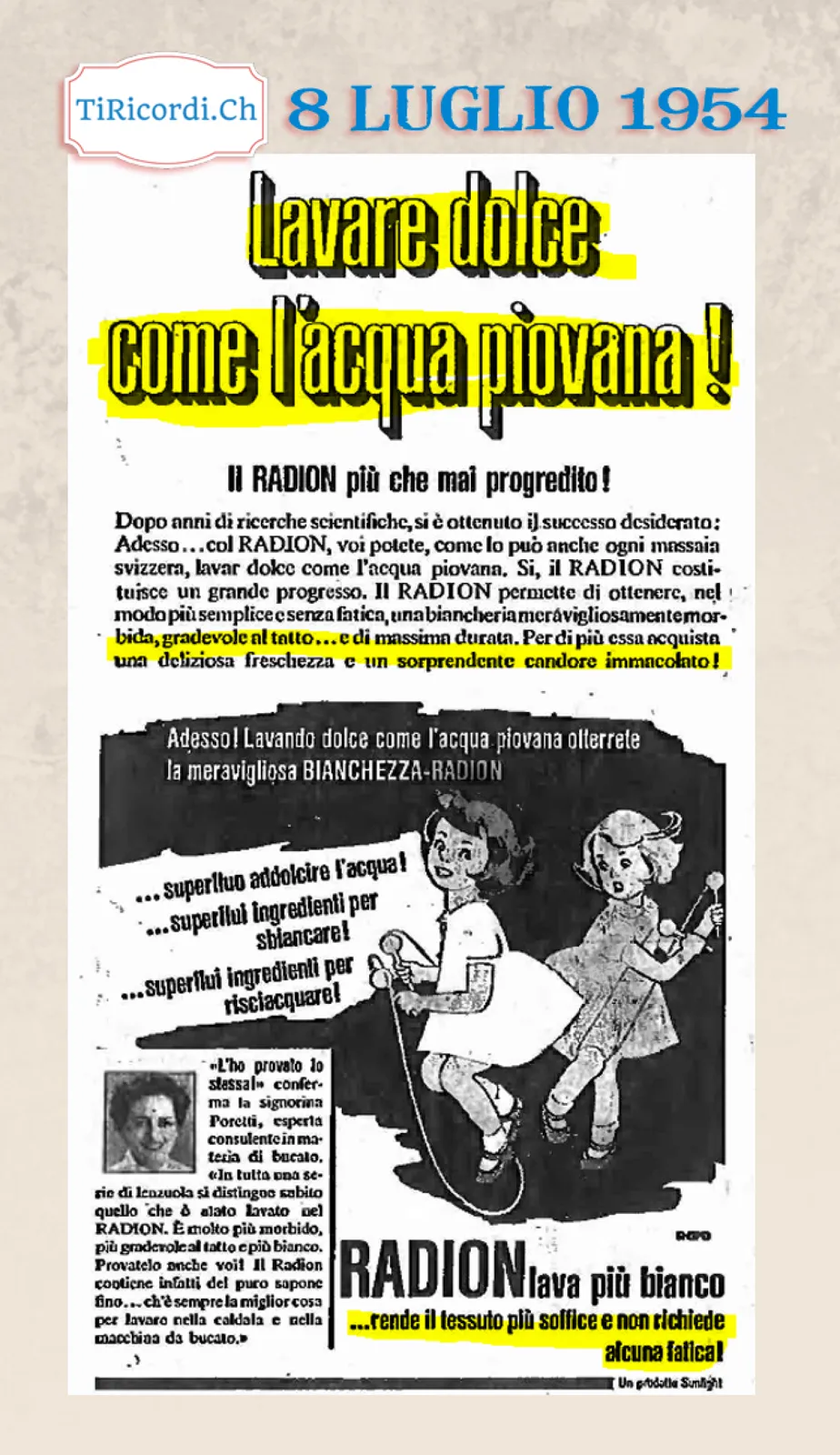 Lavare dolce come l'acqua piovana! Il Radion più che mai progredito: superfluo addolcire l'acqua, superflui gli ingredienti per sbiancare e per risciacquare, 1954