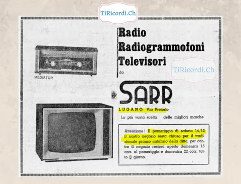 Attenzione! Il pomeriggio di sabato il nostro negozio resta chiuso per il tradizionale pranzo natalizio della ditta: radio, radiogrammofoni e televisori da Sarr, Lugano via Pretorio, 1963