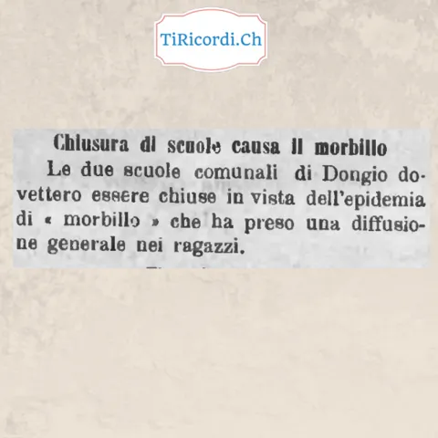 Chiuse le due scuole comunali di Dongio per l'epidemia di morbillo, 1908
