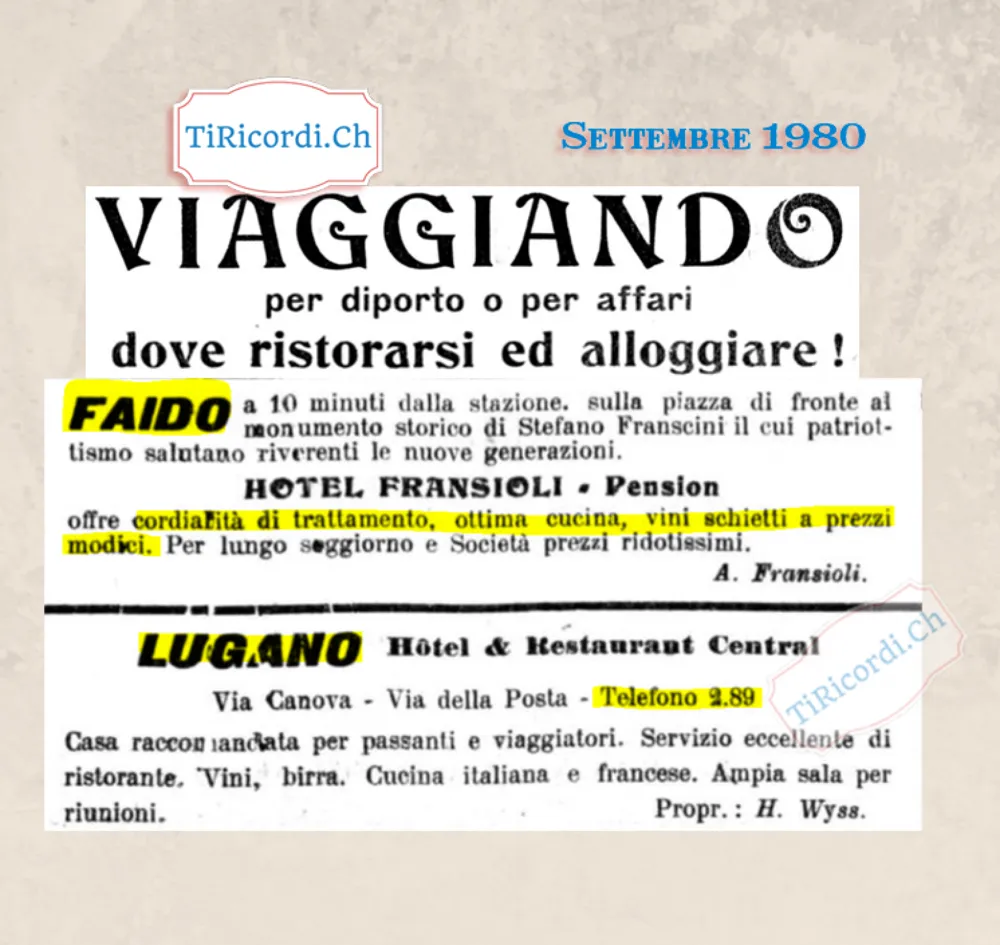 Viaggiando per diporto o per affari, dove ristorarsi ed alloggiare: Hotel Fransioli a Faido davanti al monumento a Franscini, Hôtel Central a Lugano, telefono 2.89, 1920