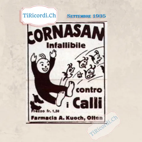 Cornasan infallibile contro i calli, prezzo 1,50 franchi, Farmacia A. Kuoch, Olten: nel disegno l'omino saluta i calli che volano via, 1935