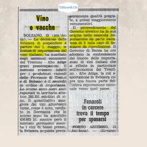 Vino e vacche: la Svizzera sospende dal 1° maggio le licenze di importazione del vino italiano, come contromisura alla mancata importazione da parte italiana di 5 mila capi di bestiame da riproduzione, 1968