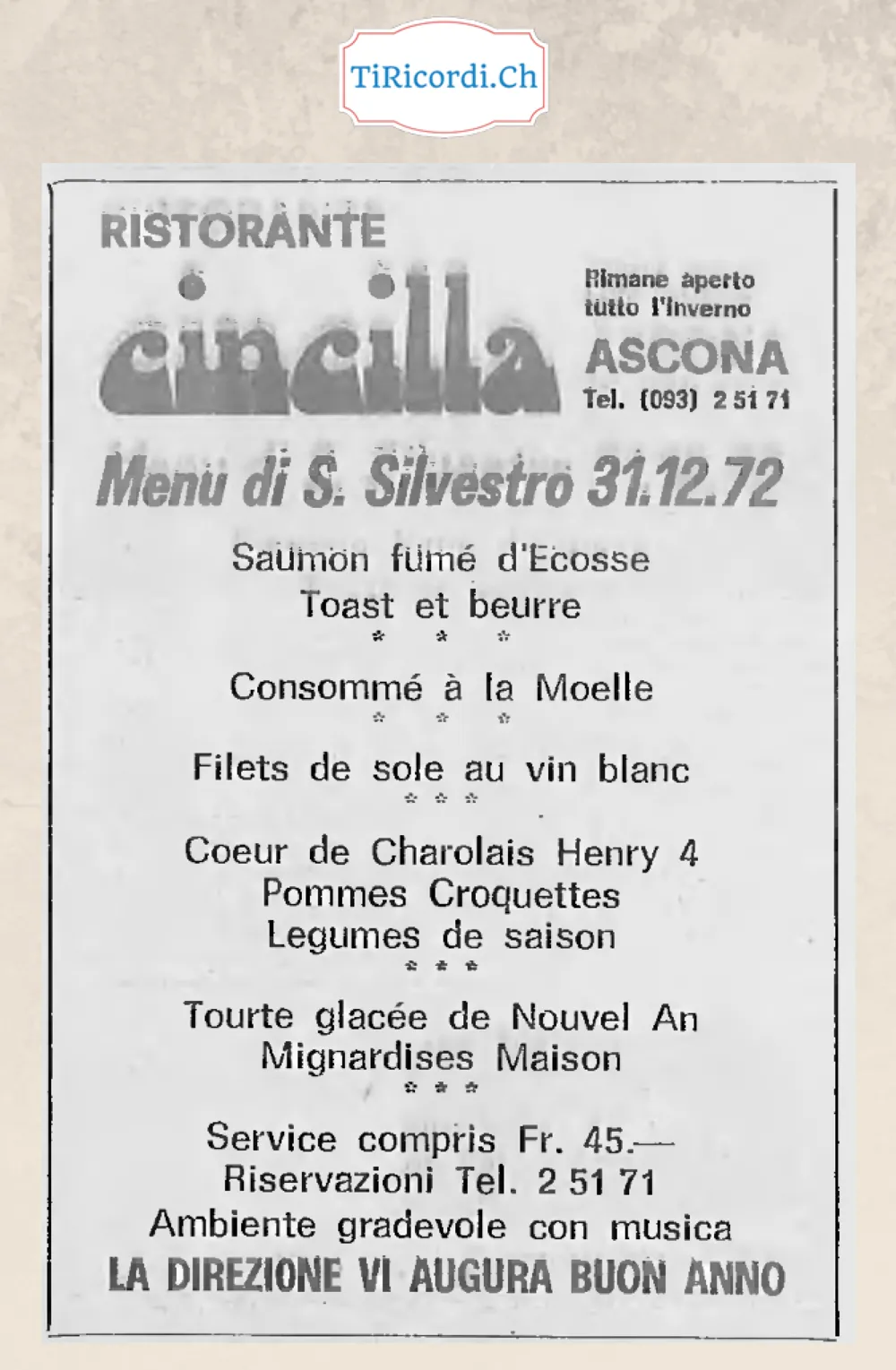 Menu di San Silvestro al Ristorante Cincilla di Ascona: salmone affumicato di Scozia, filetti di sogliola al vino bianco, cuore di Charolais Henry IV e torta gelata di Capodanno, servizio compreso 45 franchi, 1972