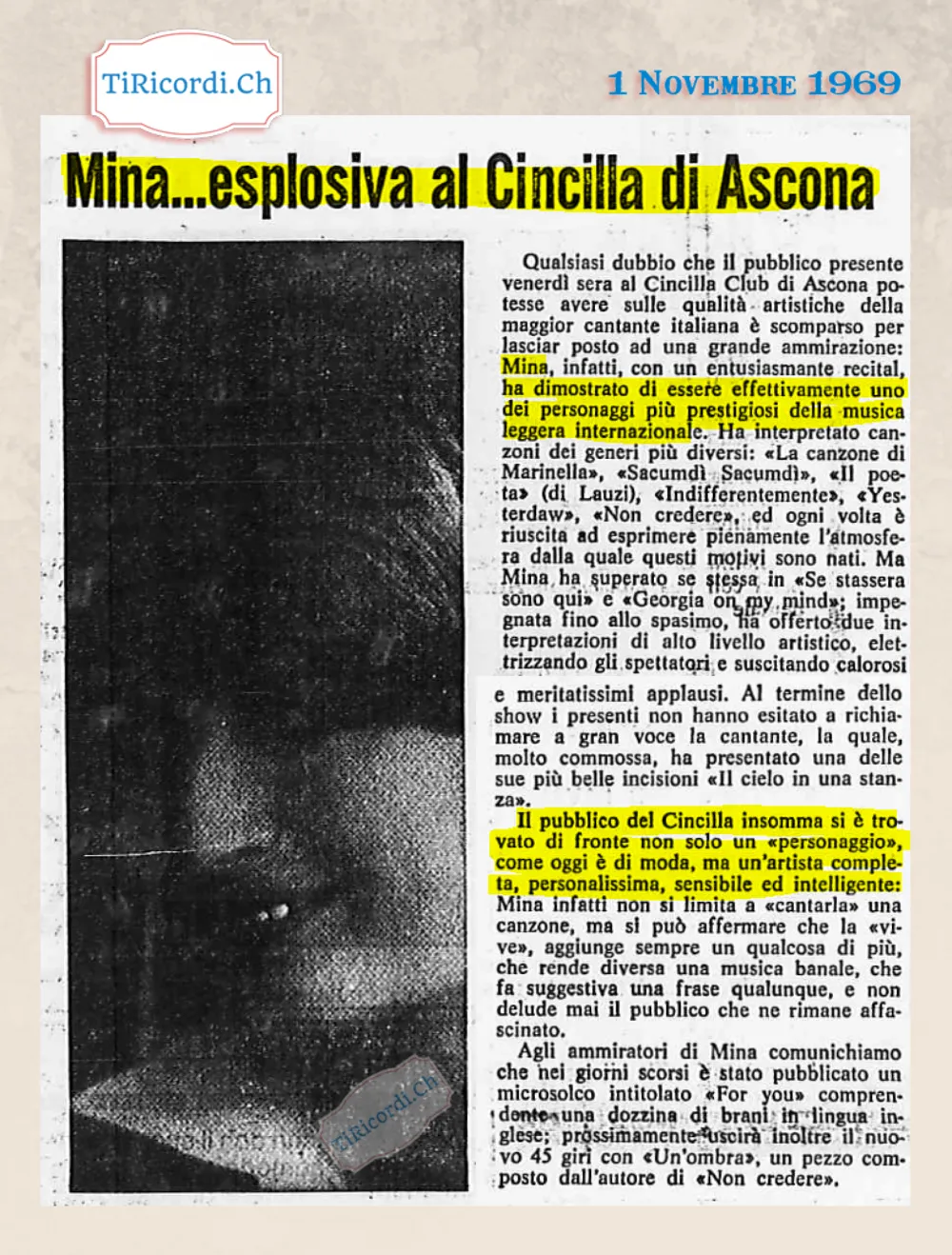 Mina esplosiva al Cincilla di Ascona: ha interpretato La canzone di Marinella, Yesterday, Georgia on my mind e ha chiuso con Il cielo in una stanza, 1969