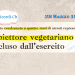 28 Maggio 1980: Obiettore in arresto per "vegetarianismo" #40anni