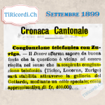 Settembre 1899, buone notizie sul collegamento telefonico Ticino-Zurigo!